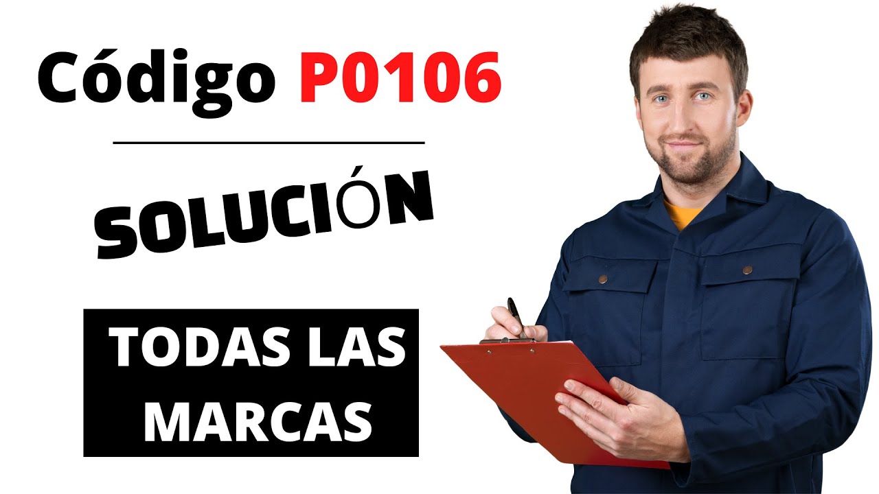 Entendiendo el código DTC OBDII P0106 Causas y soluciones Codigos DTC